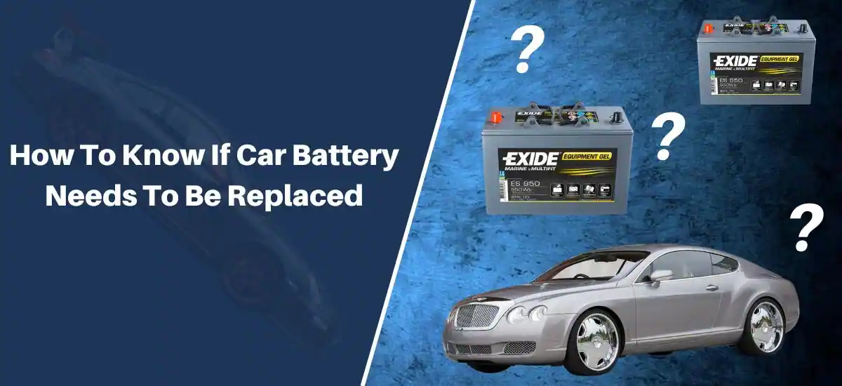 6 Signs To Know If Car Battery Needs To Be Replaced