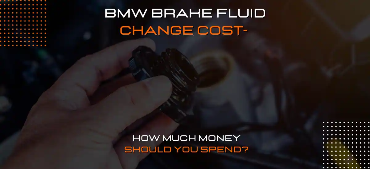 BMW Brake Fluid Change Cost